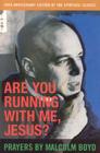 Are You Running With Me, Jesus?, 40th Anniversary Cover Image
