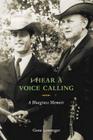 I Hear a Voice Calling: A Bluegrass Memoir By Gene Lowinger Cover Image