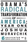 Obama's Radical Transformation of America: Year One: The Survival of Socialism in a Post-Soviet Era (Encounter Broadsides #8) By Joshua Muravchik Cover Image