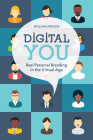 Digital You: Real Personal Branding in the Virtual Age By William Arruda Cover Image