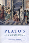 Plato's Symposium: A Translation by Seth Benardete with Commentaries by Allan Bloom and Seth Benardete By Plato, Seth Benardete (Translated by) Cover Image