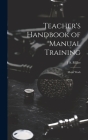 Teacher's Handbook of Manual Training: Metal Work Cover Image