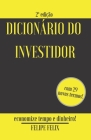 Dicionário do Investidor: 2a Edição By Luiz Felipe Felix Cover Image
