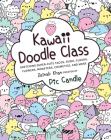 Kawaii Doodle Class: Sketching Super-Cute Tacos, Sushi, Clouds, Flowers, Monsters, Cosmetics, and More By Pic Candle, Zainab Khan Cover Image