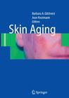 Skin Aging By Barbara A. Gilchrest (Editor), Jean Krutmann (Editor) Cover Image