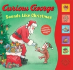 Curious George Sounds Like Christmas Sound Book: A Christmas Holiday Book for Kids By H. A. Rey Cover Image