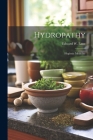 Hydropathy: Hygienic Medicine By Edward W. Lane Cover Image