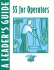 5s for Operators a Leader's: A Leader′s Guide (Shopfloor) By Productivity Press Development Team Cover Image
