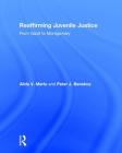 Reaffirming Juvenile Justice: From Gault to Montgomery By Alida V. Merlo, Peter J. Benekos Cover Image