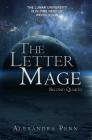 The Letter Mage: Second Quarto (Letter Mage: Quartos #2) By Alexandra Penn Cover Image