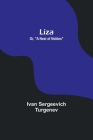 Liza; Or, A Nest of Nobles By Ivan Sergeevich Turgenev Cover Image