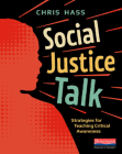 Social Justice Talk: Strategies for Teaching Critical Awareness By Chris Hass Cover Image