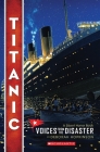Titanic: Voices From the Disaster (Scholastic Focus) Cover Image