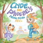 Clyde and Phoebe's Animal Shelter ABCs By Sonya Greenhowe, Angelica Inocentes (Illustrator) Cover Image