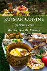 Russian Cuisine: Recipes from My Babushka By Jr. Stevens, Jr Cover Image