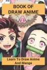 Book Of Draw Anime: Learn To Draw Anime And Manga: How To Draw Anime Book By Sanda Amel Cover Image