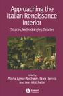 APPROACH ITALIAN REN INT erior (Renaissance Studies Special Issues #2) By Ajmar-Wollheim Cover Image