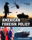 American Foreign Policy: Past, Present, and Future By Glenn P. Hastedt Cover Image