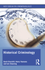 Historical Criminology (Key Ideas in Criminology) Cover Image