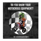Do you know your motocross equipment? By Benjamin Roberts Cover Image