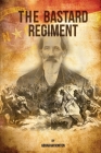 The Bastard Regiment By Abraham Norton Cover Image