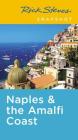 Rick Steves Snapshot Naples & the Amalfi Coast: Including Pompeii Cover Image