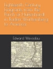 Eighteenth Century Emigrants from the Parish of Hüffenhardt in Baden-Württemberg to America By Edward N. Wevodau Cover Image