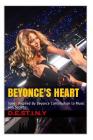 Beyonce's Heart: Songs Inspired By Beyoncé Contribution to Music and Society Cover Image