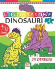 colorazione dinosauri 1: Libro da colorare per bambini da 4 a 12 anni - 25 disegni - Volume 1 By Dar Beni Mezghana (Editor), Dar Beni Mezghana Cover Image