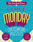 The New York Times I Love Monday Crossword Puzzles: 50 Easy Puzzles Cover Image