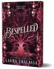 Bespelled (Deluxe Edition) (The Bewitched Series) By Laura Thalassa Cover Image