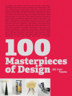 100 Masterpieces of Design By Françoise Guichon (Editor), Frédéric Migayrou (Editor), Alfred Pacquement (Contribution by) Cover Image