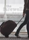 The Farewell Tour: A Caregiver's Guide to Stress Management, Sane Nutrition, and Better Sleep  By Jessica Cording, MS, RD, CDN, INHC Cover Image