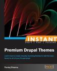 Instant Premium Drupal Themes By Pankaj Sharma Cover Image