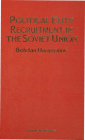 Political Elite Recruitment in the Soviet Union (St Antony's) By B. Harasymiw Cover Image