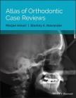 Atlas of Orthodontic Case Reviews By Marjan Askari, Stanley A. Alexander Cover Image
