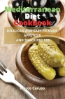 Mediterranean Diet Cookbook: Delicious and easy to make appetizer and snack recipes By Marco Caruso Cover Image