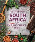 A Taste of South Africa with the Kosher Butcher's Wife By Sharon Lurie, Michael Smith (Photographer) Cover Image