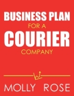 Business Plan For A Courier Company By Molly Elodie Rose Cover Image