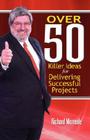 Over 50 Killer Ideas for Delivering Successful Projects Cover Image