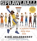 Sprawlball: A Visual Tour of the New Era of the NBA By Kirk Goldsberry Cover Image