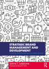 Strategic Brand Management and Development: Creating and Marketing Successful Brands By Sotiris T. Lalaounis Cover Image