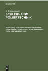 Das Schleifen Und Polieren in Der Stein-, Leder-, Kunststoff-, Glas-, Edelstein-, Zahn- Usw. Bearbeitung Cover Image