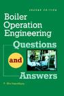 Boiler Operations Questions and Answers, 2nd Edition (Professional Engineering) By P. Chattopadhyay Cover Image