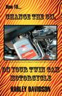 How to Change the Oil on Your Twin CAM Harley Davidson Motorcycle Cover Image