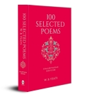 100 Selected Poems By W. B. Yeats Cover Image