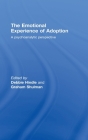 The Emotional Experience of Adoption: A Psychoanalytic Perspective Cover Image