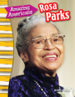 Amazing Americans Rosa Parks (Social Studies: Informational Text) Cover Image