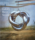 Lukás Rais: Sculptures By Lukas Rais (Artist) Cover Image