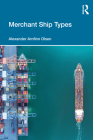 Merchant Ship Types By Alexander Arnfinn Olsen Cover Image